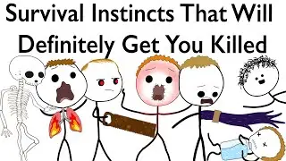 Survival Instincts That Will Definitely Get You Killed