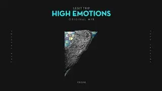 FR018 Legit Trip - High Emotions