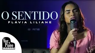 O Sentido - Flávia Liliane #VozePiano (Voz e Piano)