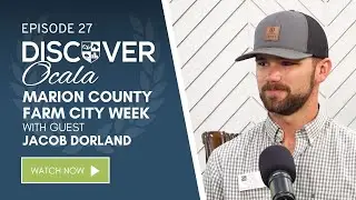 Discover Ocala - Episode 27: Marion County Farm City Week