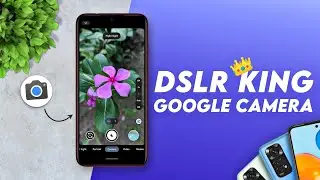 Google Camera MTSLCam - DSLR King👑AWB + Noise Model | Install & Best Gcam Settings