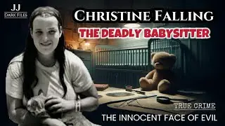 Christine Falling : The Babysitter Behind the Innocent Face of Evil | True Crime Documentary