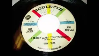 The Ivies - I Really Want You To Know 45 rpm!
