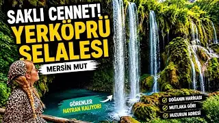 Mersin Mut Yerköprü Şelalesi | 40 Dakikalık Doğa Yürüyüşü ve Büyüleyici Manzara🇹🇷
