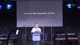 8-13-2023 FEAR The Invisible Enemy Pastor Jeff Switzer