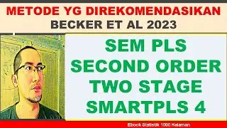 SMARTPLS4: SEM PLS DISJOINT TWO STAGE PALING DIREKOMENDASIKAN