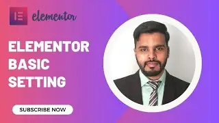 Elementor Basic Settings Tutorial in Hindi | Beginner&rsquo;s Guide 2025