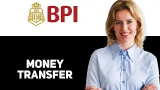 How To Transfer Money From BPI Online 2025