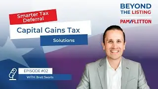 Smarter Tax Deferral: Capital Gains Tax Solutions with Brett Swarts - EP 2