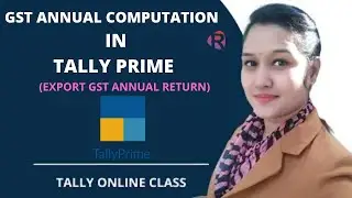 GST Annual computation||annual return export from Tally prime||Tally online class