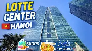 Внутри Lotte Center в Ханое | Шопинг, еда и лучшие виды на город со смотровой площадки Sky Lotte