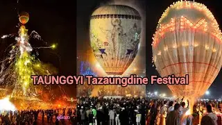 Shan State Fire Balloon Festival 🥮