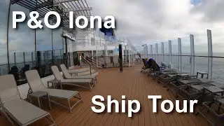 P&O Iona Ship Tour July 2022
