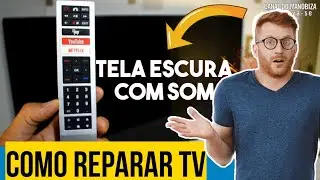 COMO CONSERTAR TV SEM IMAGEM E COM SOM | PARTE 1