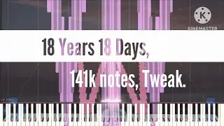 [Black Midi] 18 Years 18 Days, 141k notes, Tweak.