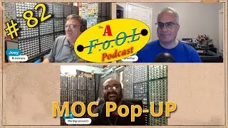 MOC Pop-UP, The AFoOL Podcast Episode # 82