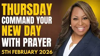 Thursday 5th February, 2026 – Start Your New Day With Prayer | Spiritual Prayer by Dr. Cindy Trimm