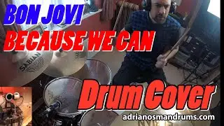 BECAUSE WE CAN - Bon Jovi Drum Cover - ADRIAN OSMAN