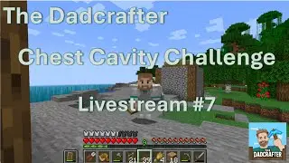 Building an Iron Farm: Minecraft Chest Cavity Challenge Livestream #7 | The Dadcrafter