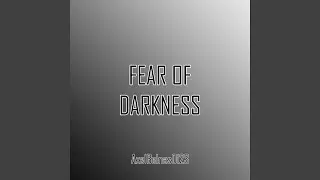 Fear Of Darkness