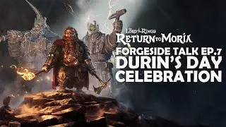 Forge Talk 7: Durin's Day Celebration