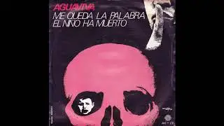 Aguaviva &lrm;&ndash; Me Queda La Palabra (1971)