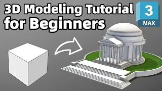 Modeling the Thomas Jefferson Memorial from a Cube in 3ds Max | Step-by-Step Tutorial