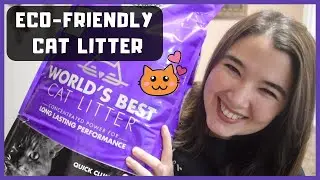 TRYING OUT WORLD'S BEST CAT LITTER | FLUSHABLE CAT LITTER