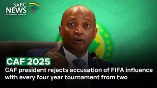 CAF president rejects accusation of FIFA influence with every four year tournament from two