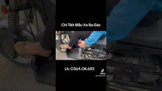 Chế xe ba b&aacute;nh gi&aacute; rẻ #xebabanh #xebagac #xe3gac