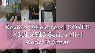 Review [Aliexpress] SOYES XS11 XS13 Series Mini Android Smartphone HD Screen Dual SIM TF Card Slot