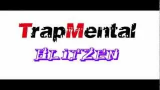TrapMental : Blitzen (Original Trap Mix)