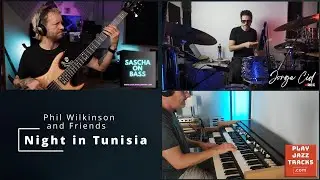 A Night in Tunisia - Phil Wilkinson and Friends