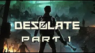 DESOLATE Gameplay Part 1 | crazyforsurprise