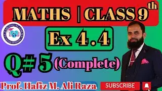 Ex 4.4 ➡️ Q#5 Complete (i,ii)  | Class 9 | Maths