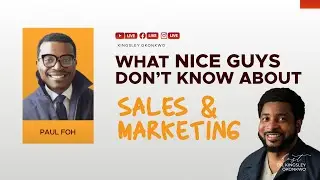WHAT NICE GUYS DON'T KNOW ABOUT SALES & MARKETING