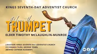 Sabbath Service || Blow the Trumpet || Elder Timothy McLaughlin-Munroe || Service December 16, 2023