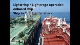Lightering Operation or Ship to Ship Cargo Transfer On Board Ship #shiplightering #lighterage #ship