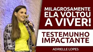 Ela voltou a viver - Adrielle Lopes