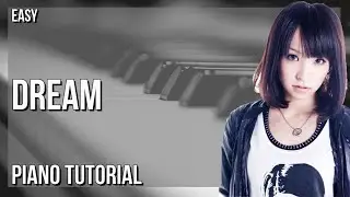SUPER EASY: How to play Dream  by Lisa on Piano (Tutorial)