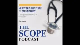 The Scope Episode 41 -OMM - Perspectives & Related Career Opportunities in Residency and Beyond!