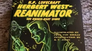 H. P. Lovecraft - Herbert West - Reanimator! Reading, Commentary, and Discussion Part 6