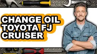 How To Change Oil Toyota Fj Cruiser (Updated)