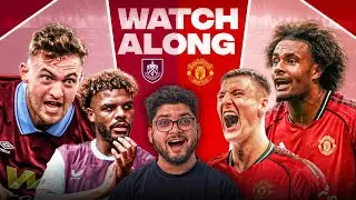 Burnley vs Manchester United Live Reaction & Watchalong