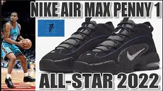 Nike Air Max Penny 1 All Star 2022 - DETAILED LOOK!