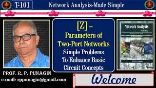 T 101  Z Parameters of a  Two Port Network Simple Problems solved to Enhance basic Circuit Concepts