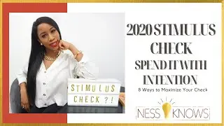 2020 STIMULUS CHECK: SPEND IT WITH INTENTION | MONEY | QUARANTINE | SMART SPENDING | [NESS KNOWS]