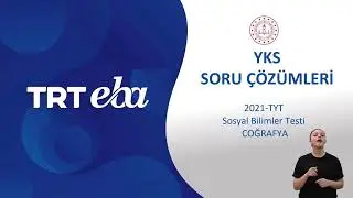 2021 YKS Sınav Soru &Ccedil;&ouml;z&uuml;m&uuml; Coğrafya (TYT)