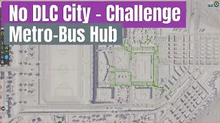 My FAVOURITE Way to Build Metro/Bus Transit Hub - Cities Skylines. No DLC ,no mods,no assets - ep 8