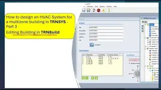 How to design an HVAC System for a multizone building in TRNSYS- Part 3 Editing Building in TRNBuild